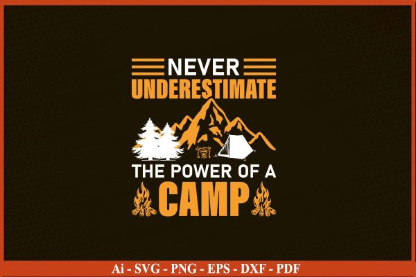 NEVER UNDERESTIMATE THE POWER OF A CAMP SVG PNG Craft Cut File Online now