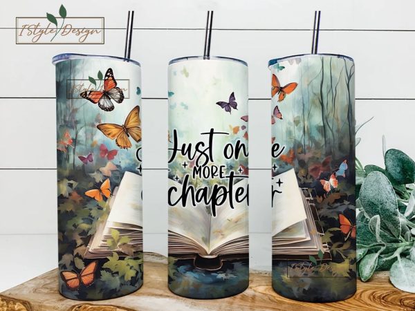 Just One More Chapter 20 oz Skinny Tumbler Sublimation Design Digital Download PNG Instant DIGITAL, Librarian Reader Reading Tumbler Wrap Cheap