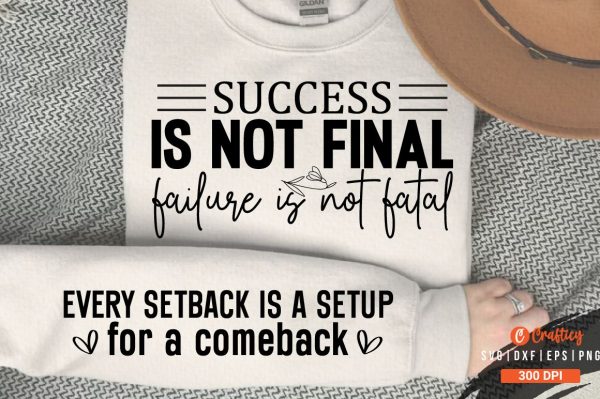 Success is not final failure is not fatal Sleeve SVG Design Online Hot Sale