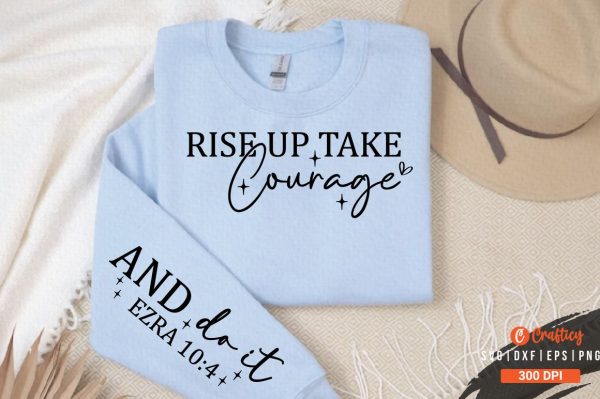 Fise up take courage  Sleeve SVG Design Hot on Sale