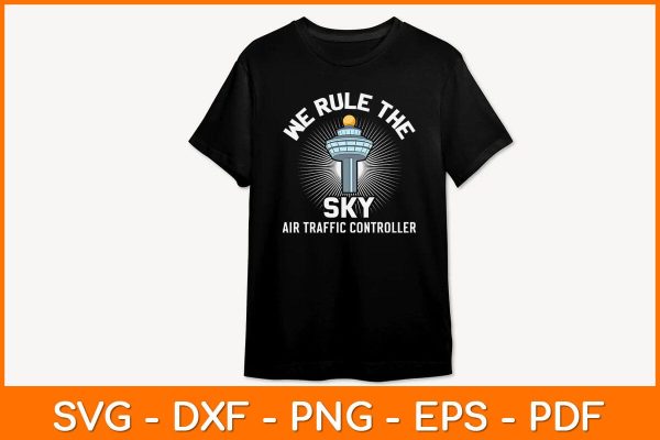 We Rule The Sky Air Traffic Controller Svg Design Online - Image 2