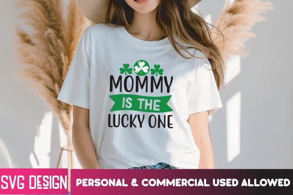 Mommy is the Lucky One SVG Cut File, Mommy is the Lucky One SVG Design, St.Patrick s Day SVG Design , Happy St.Patrick s Day SVG Cut File Hot on Sale