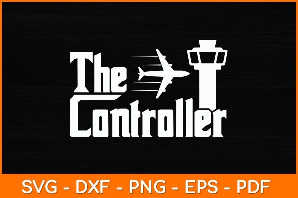 The Controller - Air Traffic Control Svg Design For Sale