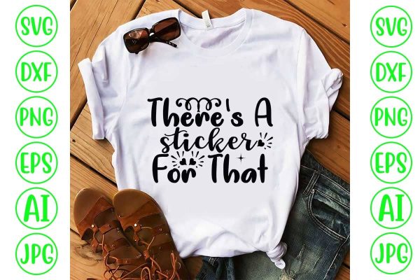 There s A Sticker For That SVG Cut File Online