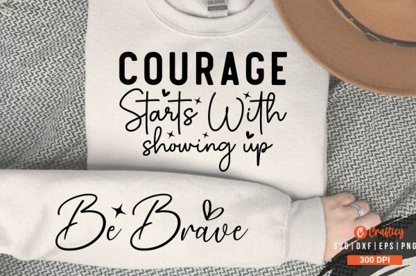 Courage Starts With Showing Up SVG Sleeve Design Online Hot Sale
