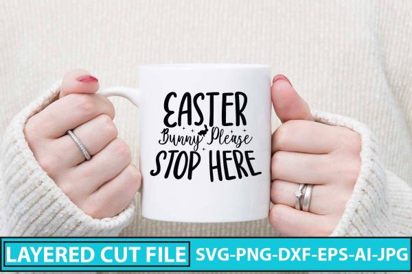 Easter Bunny Please Stop Here SVG Design Online now