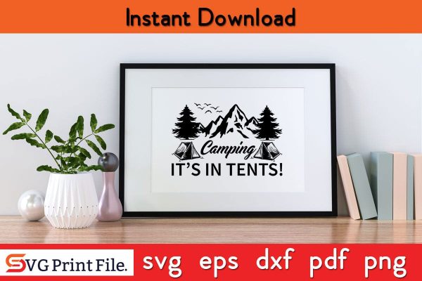CAMPING IT’S IN TENTS Camping SVG PNG Craft Cut File Supply - Image 2