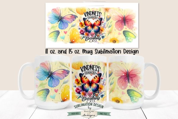 Kindness Changes Everything Butterfly Sublimation Mug Design Online now
