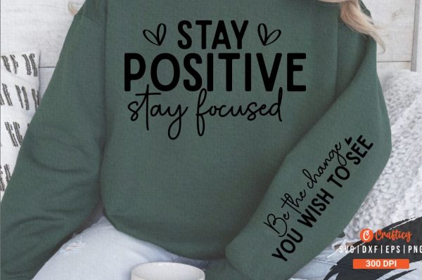 Stay positive stay focused Sleeve SVG Design For Sale
