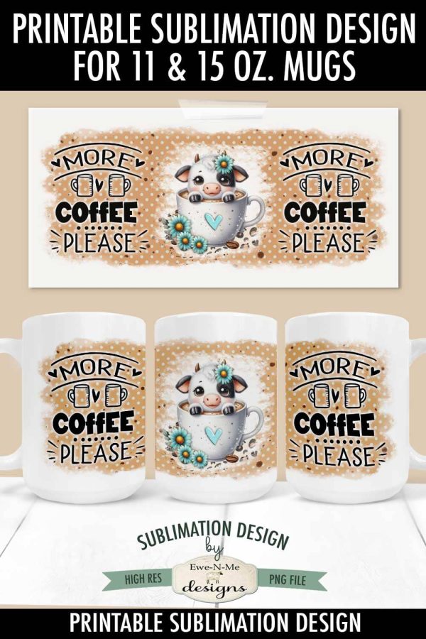 More Coffee Please Cow | 11 & 15 oz Mug Sublimation Design Online Sale - Image 3