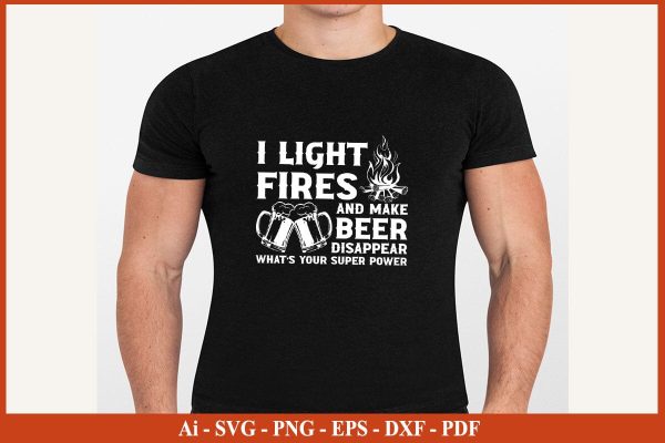 I LIGHT FIRES AND MAKE BEER DISAPPEAR Camping SVG PNG Craft Cut File Supply - Image 3