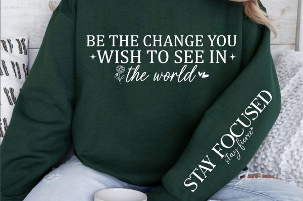 Be the change you wish to see in the world Sleeve SVG Design Online Sale - Image 3