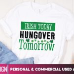 Irish Today Hungover Tomorrow SVG Cut File,Irish Today Hungover Tomorrow Sublimation PNG, St.Patrick s Day SVG Design , Happy St.Patrick s Day SVG Cut File Hot on Sale - Image 2