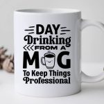 Day Drinking From A Mug To Keep Things Professional-01 For Sale - Image 3