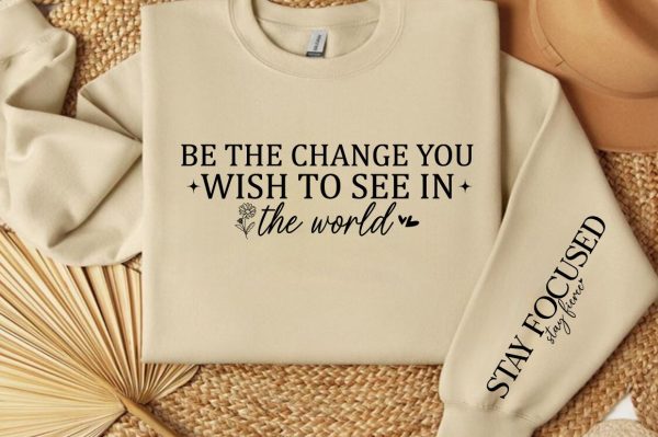 Be the change you wish to see in the world Sleeve SVG Design Online Sale - Image 2