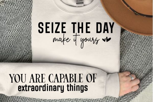 Seize the day make it yours Sleeve SVG Fashion - Image 3