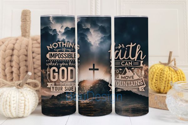 Faith Can Move Mountains, God is on your side tumbler, Christian Sublimation Design, 20 oz Tumbler Wrap, Seamless, Christian Quotes tumbler For Cheap