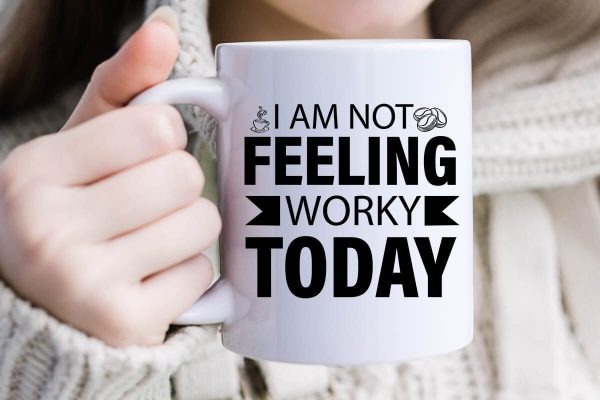 I Am Not Feeling Worky Today-01 Online Hot Sale - Image 2