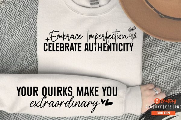Embrace imperfection celebrate authenticity  Sleeve SVG Design Online Sale