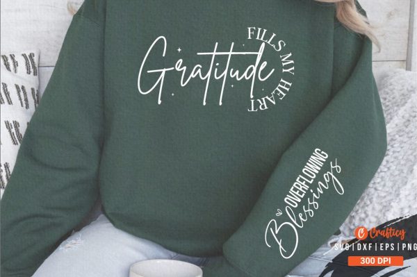 Gratitude Fills my Heart Sleeve Svg Design Fashion