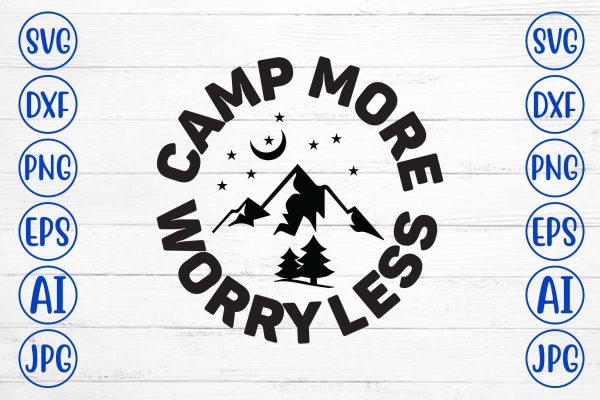 Camp More Worry Less SVG Design Discount