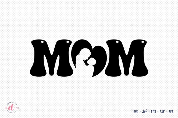 Mom - Mother s Day SVG Design Cheap