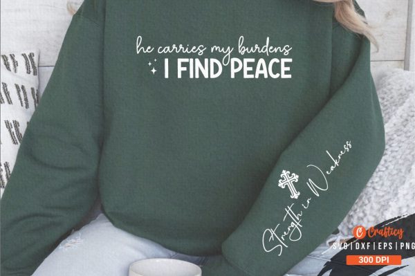 He Carries My Burdens I Find Peace Sleeve Svg Design For Sale