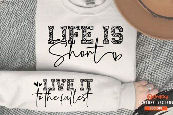 Life is short Sleeve SVG Design For Discount