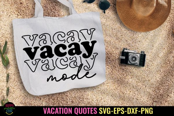 Vacay Mode SVG I Travel SVG I Vacation SVG Cut File Fashion