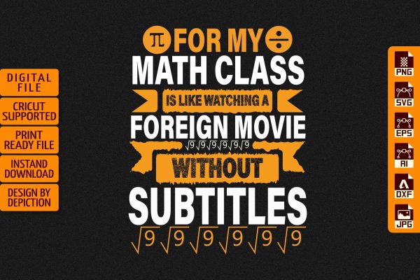 For My Math Class T-Shirt, National Pie Day T-Shirt, Pie Day Typography T-Shirt Print Template Cheap