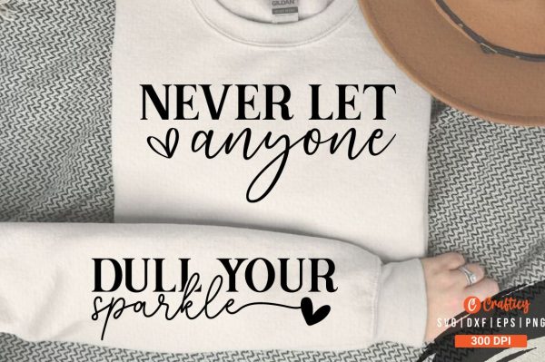 Never Let Anyone SVG Sleeve Design Online Hot Sale