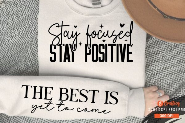 Stay focused stay positive Sleeve SVG Design Fashion
