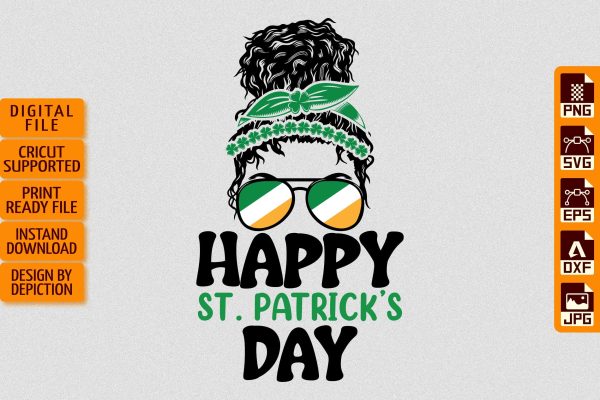 Happy St.Patrick s Day Messy Bun T-Shirt, Mother Patrick s Shirt Print Template Discount