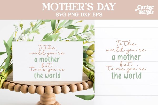 To me you re the world, Mother s Day SVG Online Sale
