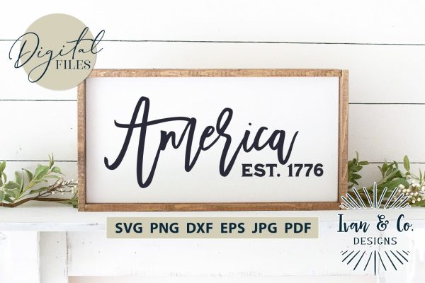 America EST 1776 SVG Files, Independence Day Svg, 4th of July Svg, Patriotic Svg, Cricut Svg, Silhouette Designs, Digital Cut Files, Vinyl Designs, DXF PNG (808638641) Online Sale