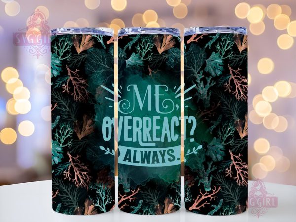 Funny Sarcastic Quote 20oz Tumbler Wrap Sublimation Design, Straight Tapered Tumbler Wrap, Sarcastic Quote Tumbler Png, Instant Digital Download Discount