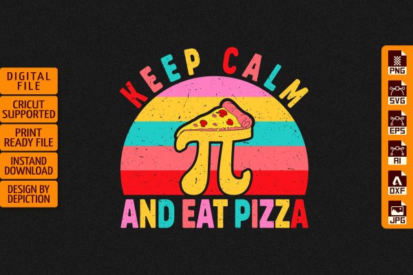 Keep Calm And Eat Pizza T-Shirt, Pie Day Sunset Shirt, Pizza Shirt Print Template Supply