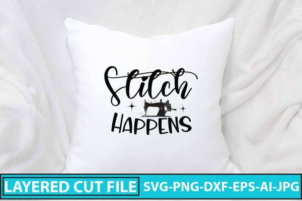 Stitch Happens SVG Design For Discount