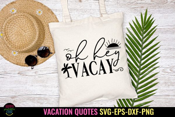 Oh Hey Vacay SVG I Travel SVG I Vacation SVG Cut File Online
