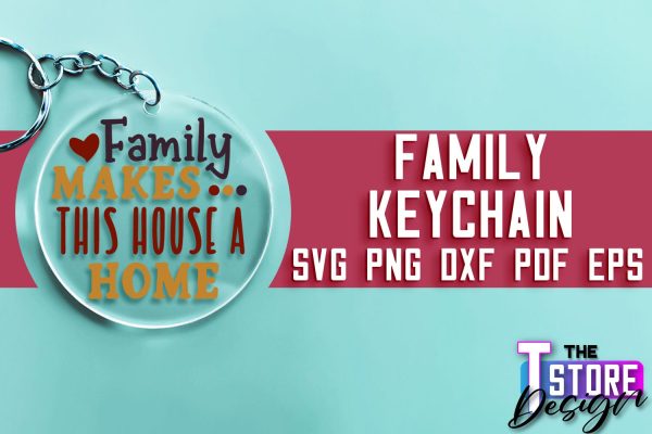 Family Keychain SVG | Family Quotes Design | Print SVG Fashion