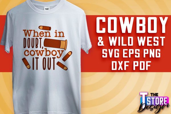 Cowboy & Wild West SVG | Western SVG Design | Cowboy T-Shirt Design v.2 Hot on Sale
