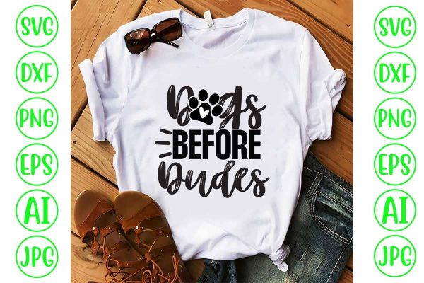 Dogs Before Dudes SVG Cut File Discount