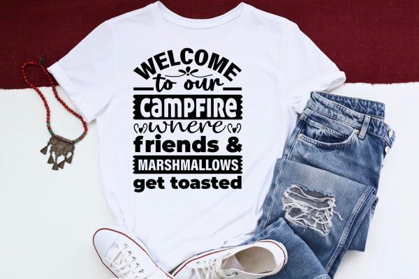 welcome to our campfire where friends & marshmallows get toasted-01 on Sale