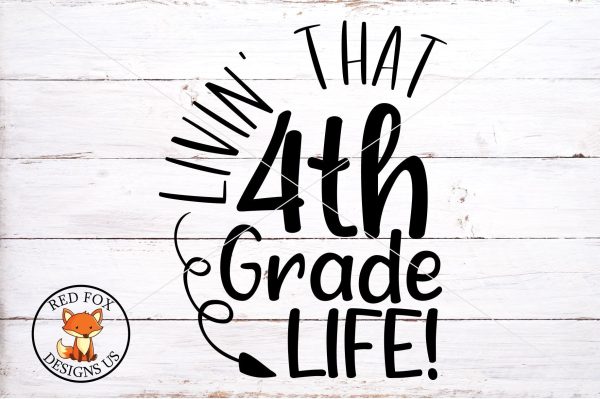 Livin That 4th Grade Life SVG file Cheap