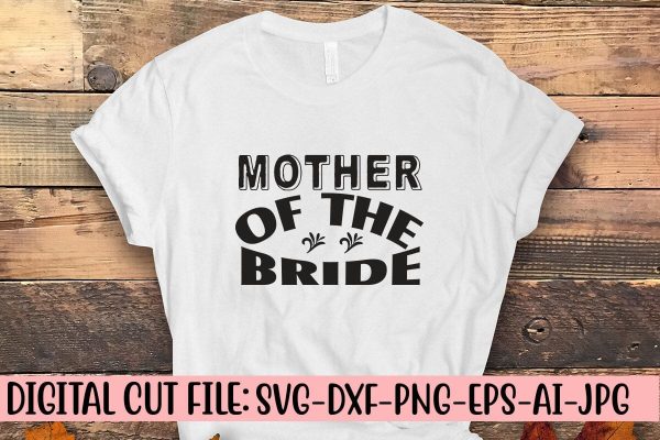 Mother Of The Bride Svg For Cheap