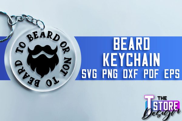 Beard Keychain SVG | Beard Quotes SVG | Bearded Men SVG Online