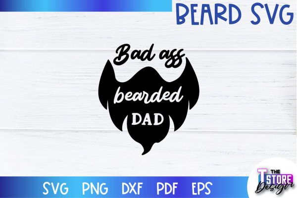 Beard SVG | Beard Quotes SVG | Bearded Men SVG | SVG File Discount