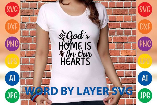 God s Home Is In Our Hearts SVG DESIGN on Sale