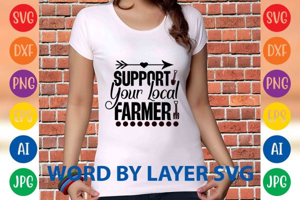 Support Your Local Farmer SVG DESIGN Sale
