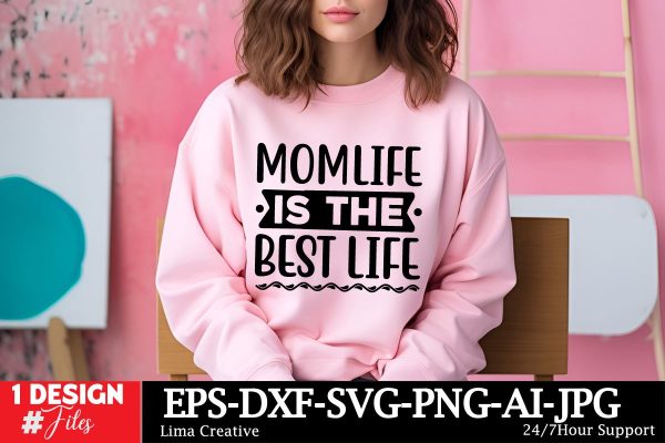 Momlife is The Best Life SVG Cut FIle Discount
